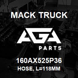 160AX525P36 Mack Truck HOSE, L=118MM | AGA Parts