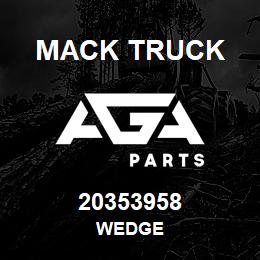 20353958 Mack Truck WEDGE | AGA Parts