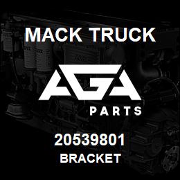 20539801 Mack Truck BRACKET | AGA Parts