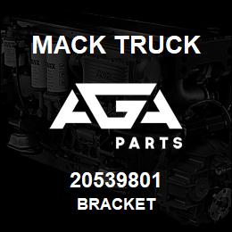 20539801 Mack Truck BRACKET | AGA Parts