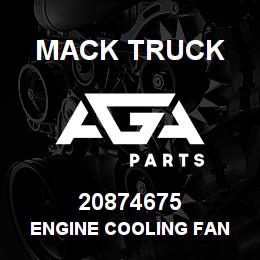 20874675 Mack Truck ENGINE COOLING FAN | AGA Parts