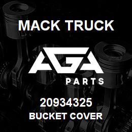 20934325 Mack Truck BUCKET COVER | AGA Parts