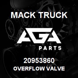 20953860 Mack Truck OVERFLOW VALVE | AGA Parts