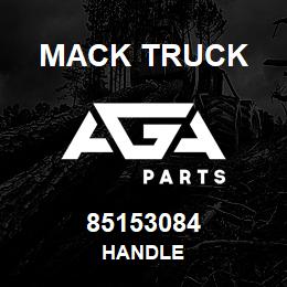 85153084 Mack Truck HANDLE | AGA Parts