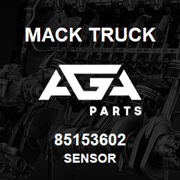 85153602 Mack Truck SENSOR | AGA Parts