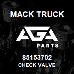 85153702 Mack Truck CHECK VALVE | AGA Parts
