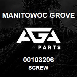 00103206 Manitowoc Grove SCREW | AGA Parts
