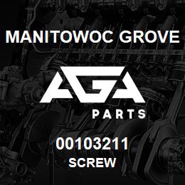 00103211 Manitowoc Grove SCREW | AGA Parts