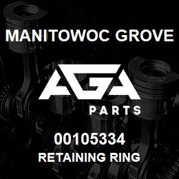 00105334 Manitowoc Grove RETAINING RING | AGA Parts