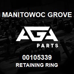 00105339 Manitowoc Grove RETAINING RING | AGA Parts