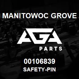 00106839 Manitowoc Grove SAFETY-PIN | AGA Parts