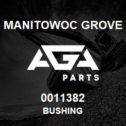 0011382 Manitowoc Grove BUSHING | AGA Parts