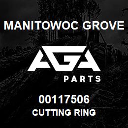 00117506 Manitowoc Grove CUTTING RING | AGA Parts