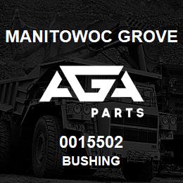 0015502 Manitowoc Grove BUSHING | AGA Parts