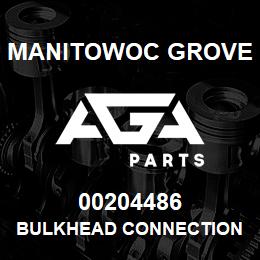 00204486 Manitowoc Grove BULKHEAD CONNECTION | AGA Parts