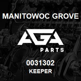 0031302 Manitowoc Grove KEEPER | AGA Parts