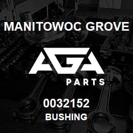 0032152 Manitowoc Grove BUSHING | AGA Parts