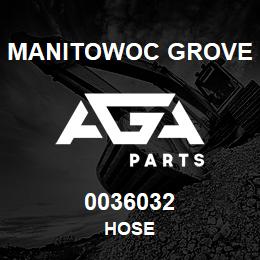 0036032 Manitowoc Grove HOSE | AGA Parts