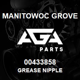 00433858 Manitowoc Grove GREASE NIPPLE | AGA Parts