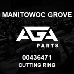 00436471 Manitowoc Grove CUTTING RING | AGA Parts