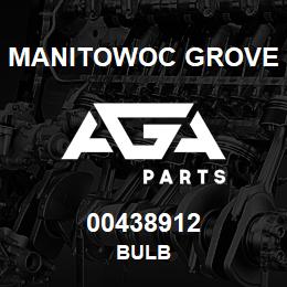 00438912 Manitowoc Grove BULB | AGA Parts