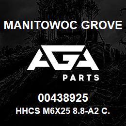 00438925 Manitowoc Grove HHCS M6X25 8.8-A2 C. ISO 4017 | AGA Parts