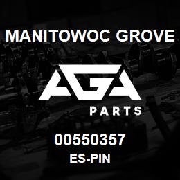 00550357 Manitowoc Grove ES-PIN | AGA Parts