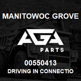 00550413 Manitowoc Grove DRIVING IN CONNECTION | AGA Parts