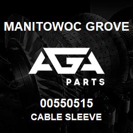 00550515 Manitowoc Grove CABLE SLEEVE | AGA Parts