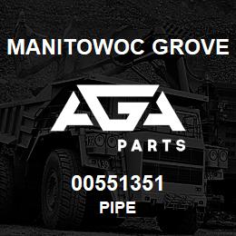 00551351 Manitowoc Grove PIPE | AGA Parts