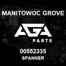 00552335 Manitowoc Grove SPANNER | AGA Parts