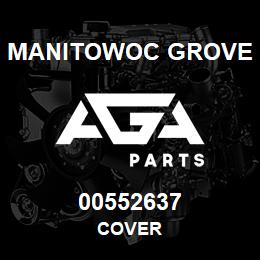 00552637 Manitowoc Grove COVER | AGA Parts