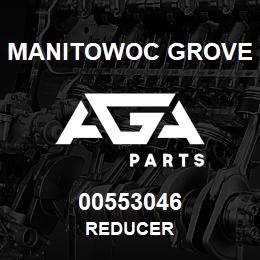 00553046 Manitowoc Grove REDUCER | AGA Parts