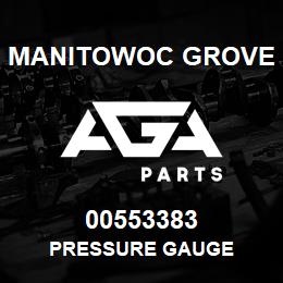00553383 Manitowoc Grove PRESSURE GAUGE | AGA Parts