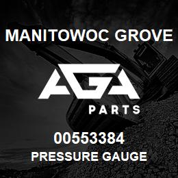 00553384 Manitowoc Grove PRESSURE GAUGE | AGA Parts