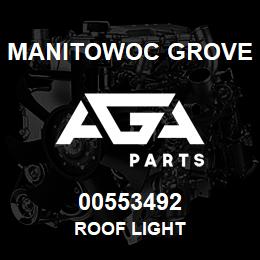 00553492 Manitowoc Grove ROOF LIGHT | AGA Parts