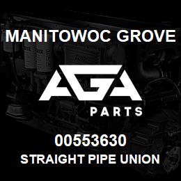 00553630 Manitowoc Grove STRAIGHT PIPE UNION | AGA Parts