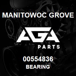 00554836 Manitowoc Grove BEARING | AGA Parts
