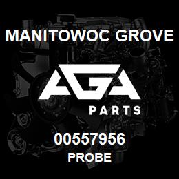 00557956 Manitowoc Grove PROBE | AGA Parts