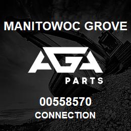 00558570 Manitowoc Grove CONNECTION | AGA Parts