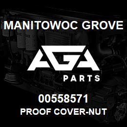 00558571 Manitowoc Grove PROOF COVER-NUT | AGA Parts