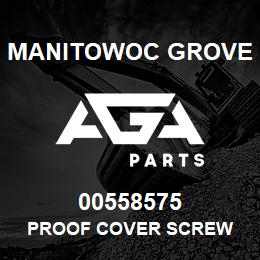 00558575 Manitowoc Grove PROOF COVER SCREW | AGA Parts