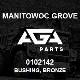 0102142 Manitowoc Grove BUSHING, BRONZE | AGA Parts