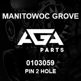 0103059 Manitowoc Grove PIN 2 HOLE | AGA Parts