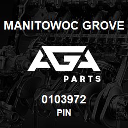0103972 Manitowoc Grove PIN | AGA Parts