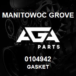 0104942 Manitowoc Grove GASKET | AGA Parts