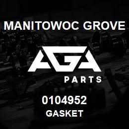 0104952 Manitowoc Grove GASKET | AGA Parts