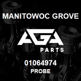 01064974 Manitowoc Grove PROBE | AGA Parts