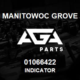 01066422 Manitowoc Grove INDICATOR | AGA Parts