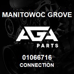 01066716 Manitowoc Grove CONNECTION | AGA Parts